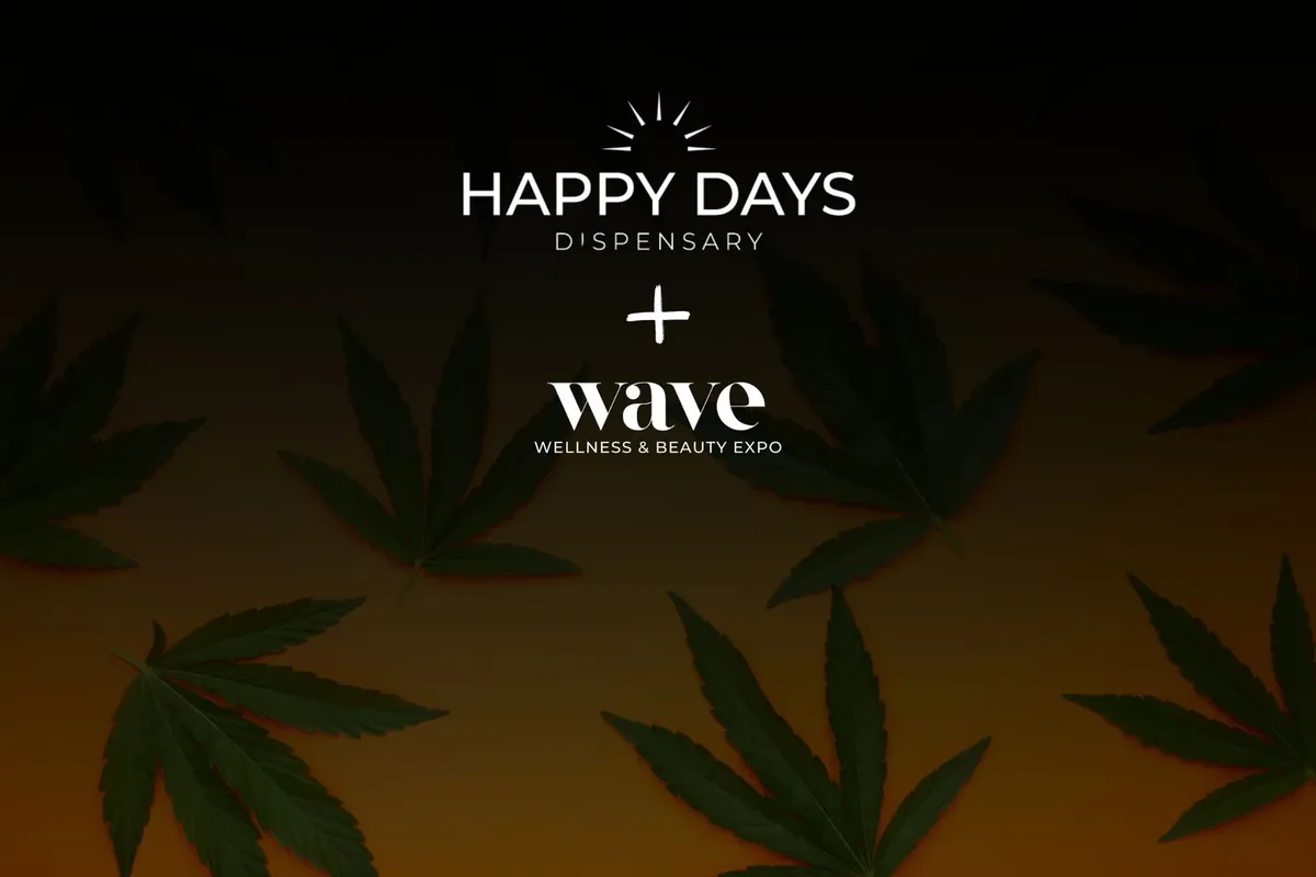 Happy Days Dispensary Announced as Luminary Sponsor for Wave Wellness and Beauty Expo